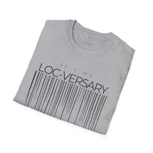 Load image into Gallery viewer, It&#39;s My Loc-Versary Unisex T-Shirt
